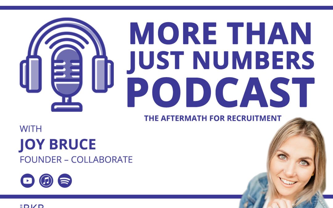 The Aftermath for Recruitment – with Joy Bruce, Founder – Collaborate
